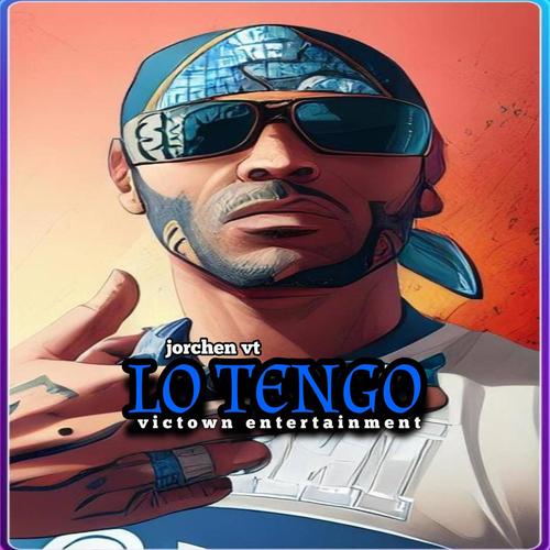 lo tengo (feat. jorchen vt) [Explicit]