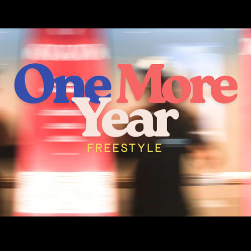 One More Year (Freestyle) [Explicit]