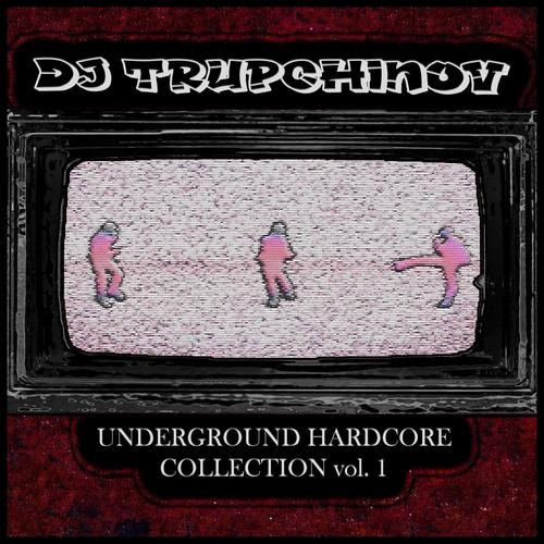 UNDERGROUND HARDCORE COLLECTION vol. 1 (Explicit)