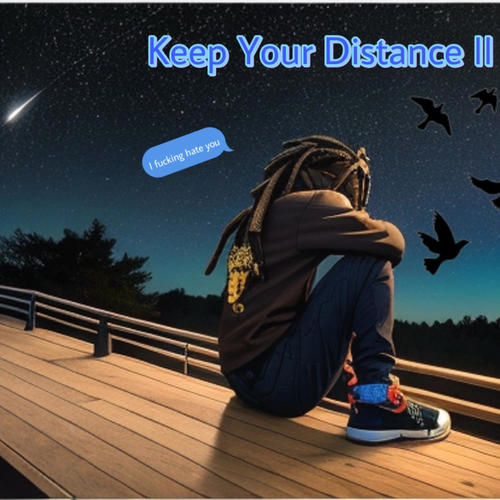 Keep Your Distance II (Explicit)
