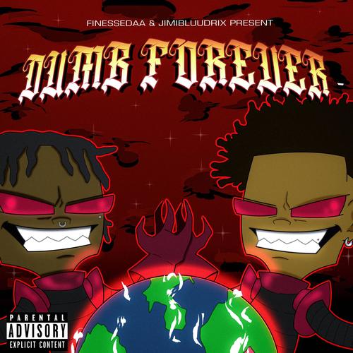 Dumb Forever (Explicit)