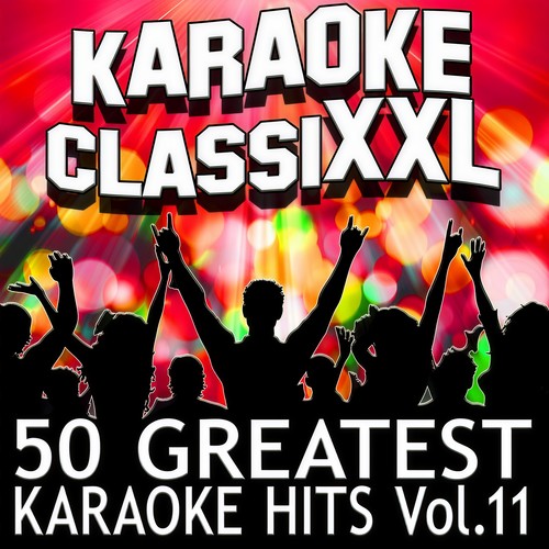 50 Greatest Karaoke Hits, Vol. 11 (Karaoke Version)