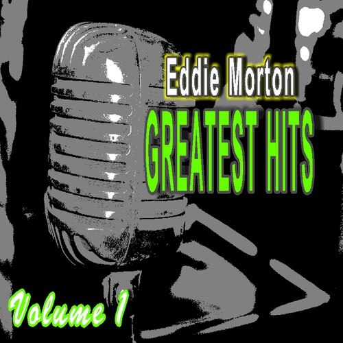 Eddie Morton: Greatest Hits, Vol. 1