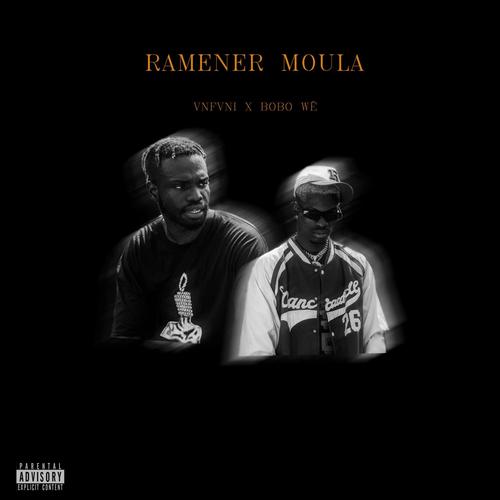Ramener Moula (feat. Bobo Wê) [Explicit]
