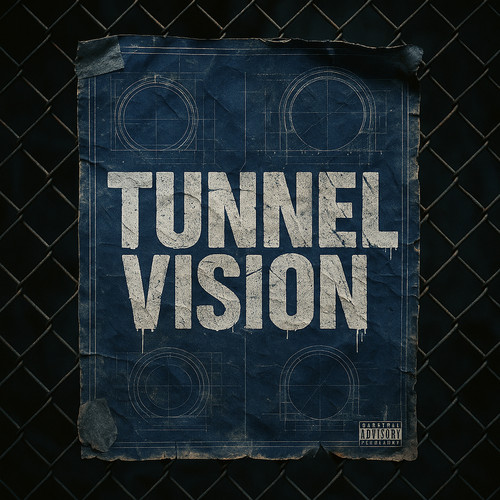 TUNNEL VISION (Explicit)