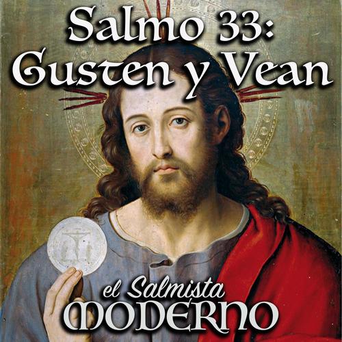 Salmo 33: Gusten y Vean (20º TO B) (feat. Rebecca De La Torre)
