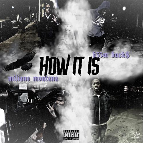 How It Is (feat. Miliano Montana)