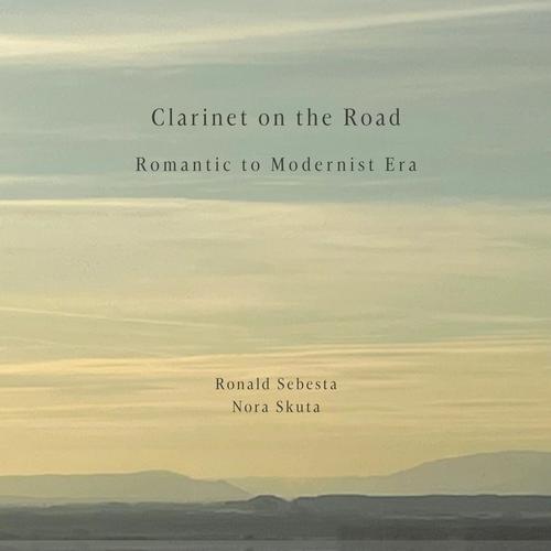Clarinet on the Road - Romantic to Modernist Era