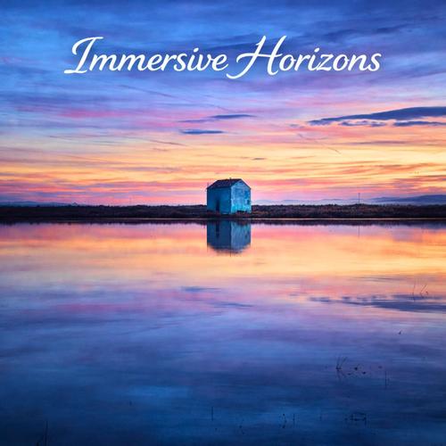 Immersive Horizons