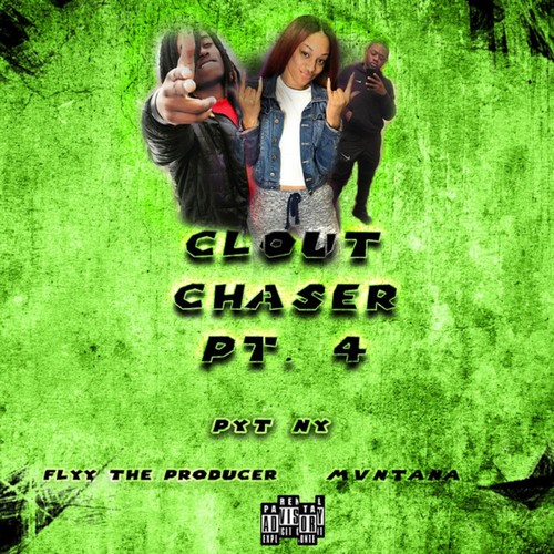 Clout Chaser Pt. 4 (Explicit)