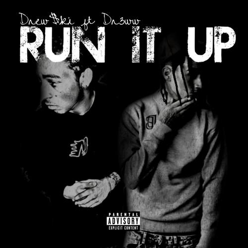 RUN IT UP (feat. DR3WW) [Explicit]