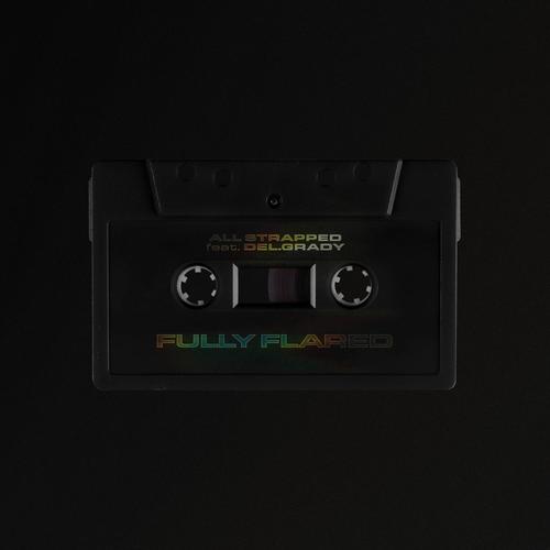 FULLY FLARED (feat. del.grady) [Explicit]