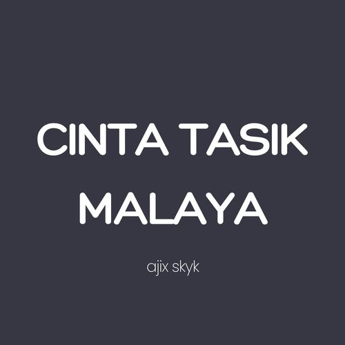 CINTA TASIK MALAYA