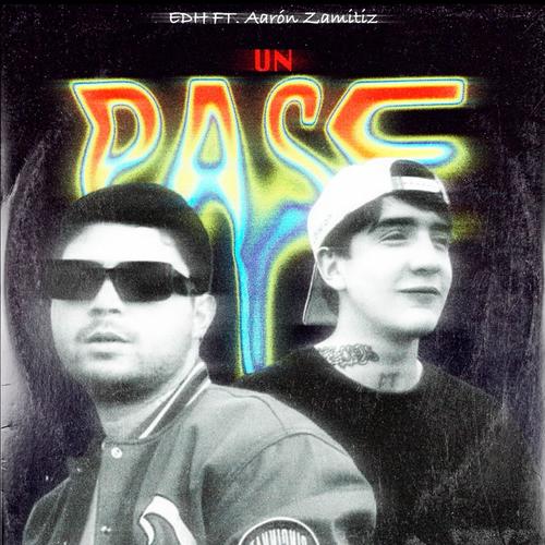 UN PASE (feat. Aarón Zamitiz) [Explicit]