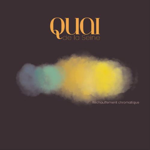 Quai de la Seine - Réchauffement Chromatique (with Robby Marshall, Nicolas Lestoquoy, Aurélien Robert, Nicolas Peyronnet & Hubert Fardel)