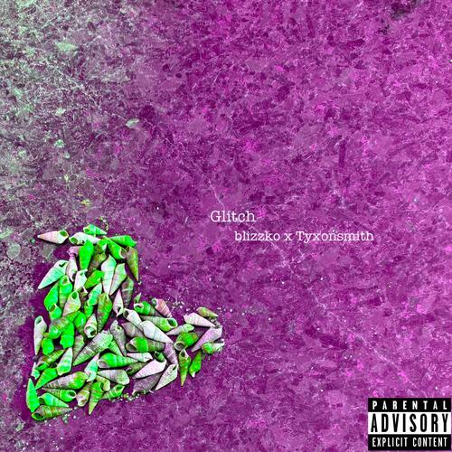 Glitch (feat. Tyxonsmith) [Explicit]