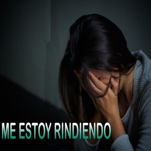 Me Estoy Rindiendo