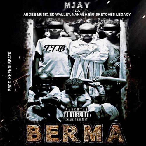 Berma (feat. Abdee Music, Ed Walley, Nanaba, B.I.G & Sketches Legacy) [Explicit]