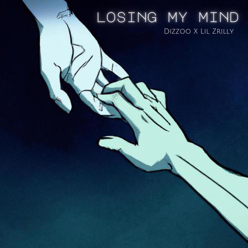 Losing My Mind (feat. Lil Zrilly)