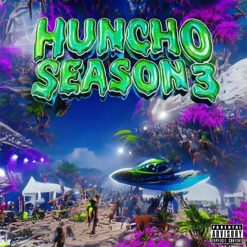 Huncho Season 3 (Explicit)
