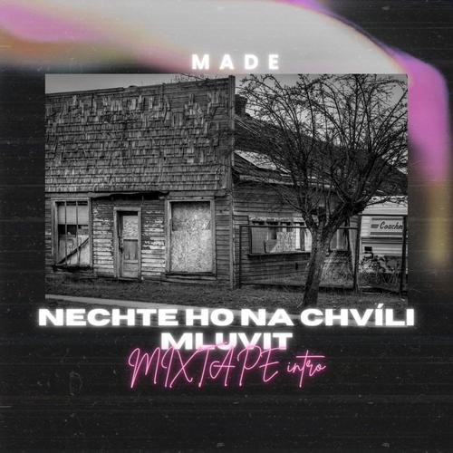 Nechte ho na chvíli mluvit (mixtape intro) [Explicit]