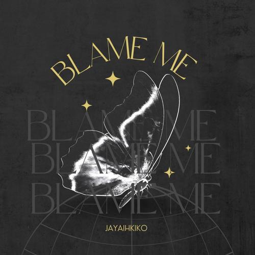 Blame me (Explicit)