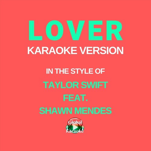 Lover (In the Style of Taylor Swift & Shawn Mendes) [Karaoke Version]