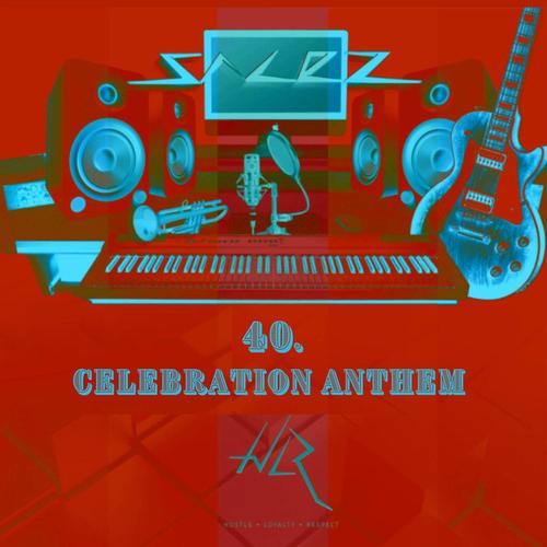40.Celebration Anthem