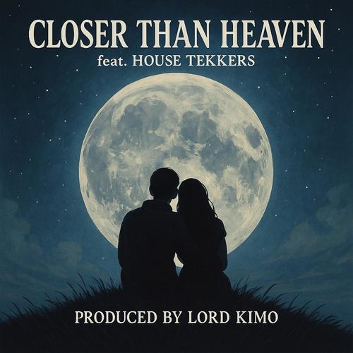 CLOSER THAN HEAVEN (feat. HOUSE TEKKERS)