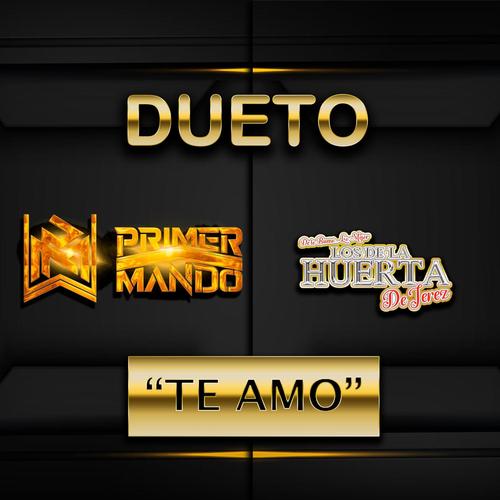 Te amo (feat. Los de la Huerta)