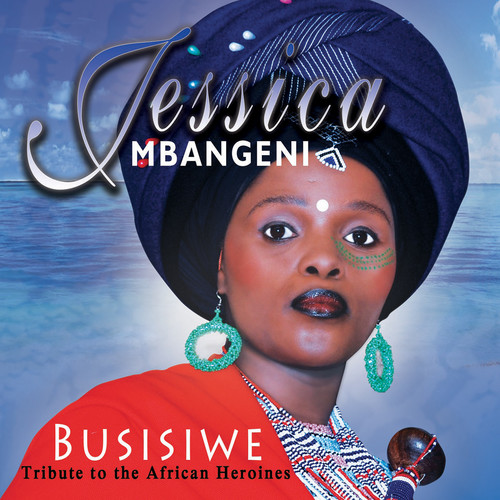 Busisiwe Tribute to African Heroines