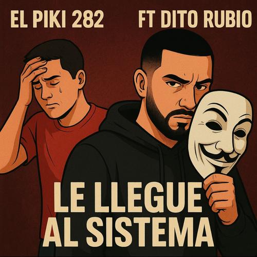 Le Llegue Al Sistema (feat. El Piki 282) [Explicit]