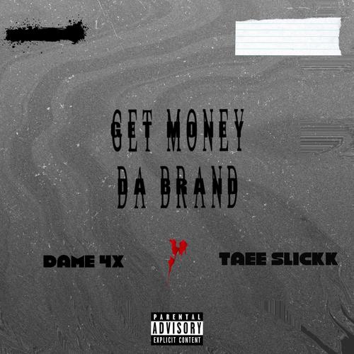 GET MONEY DA BRAND (feat. Taee Slickk) [Explicit]