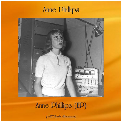 Anne Phillips (EP) [All Tracks Remastered]