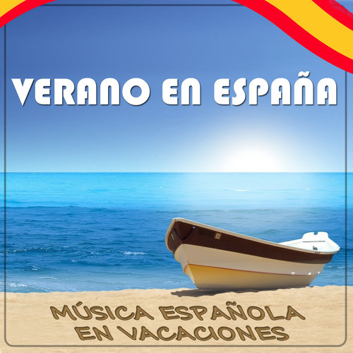 Verano en España, Música Española en Vacaciones
