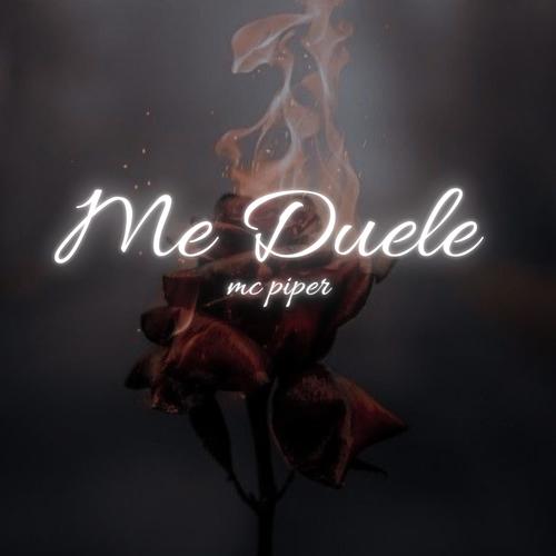 Me Duele (Explicit)