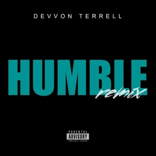 Humble (Devvon Terrell Remix)
