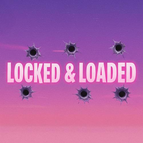 Locked And Loaded