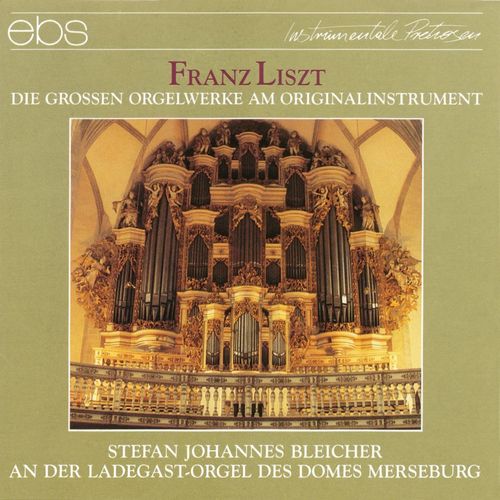 Liszt: The Great Organ Works