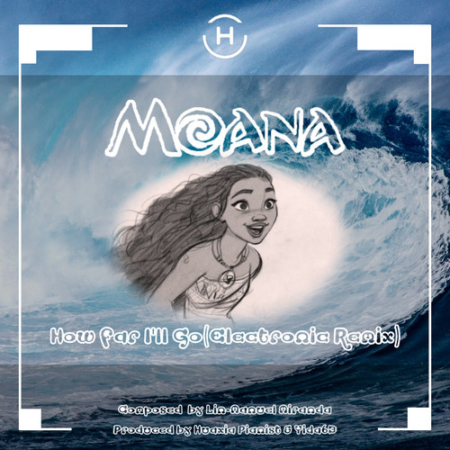 How Far I'll Go(Electronic Remix)