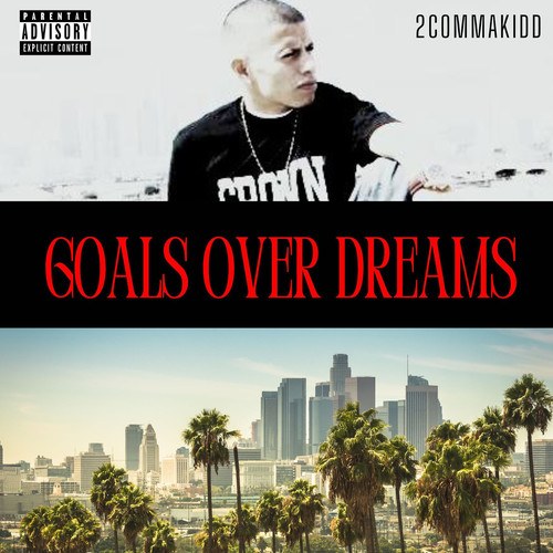 Goals over Dreams (Explicit)