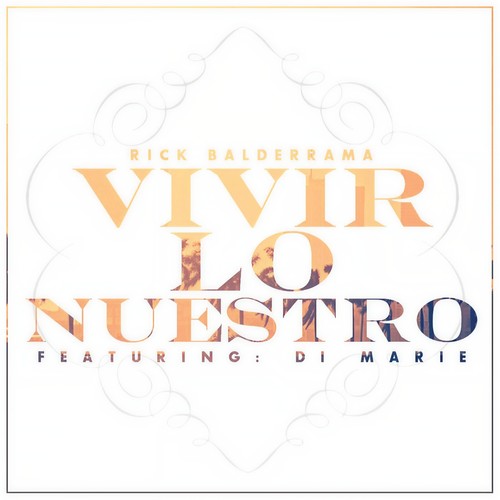 Vivir Lo Nuestro (feat. Di Marie)