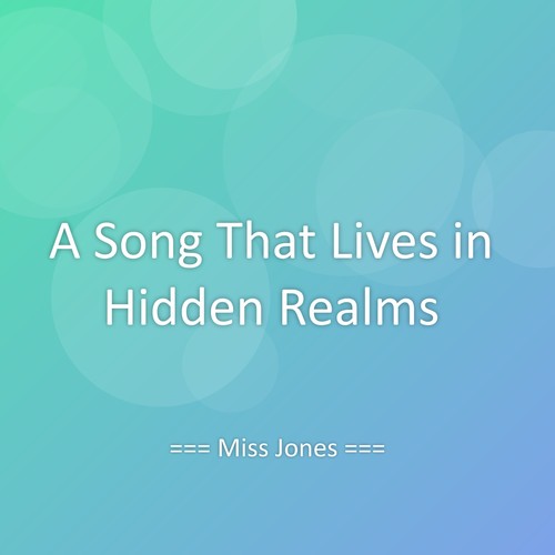 A Song That Lives in Hidden Realms