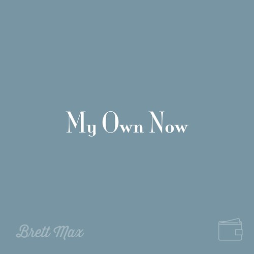 My Own Now (Explicit)