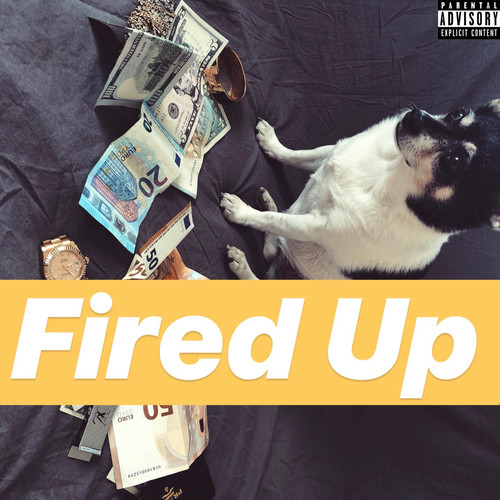 Fired Up (Explicit)