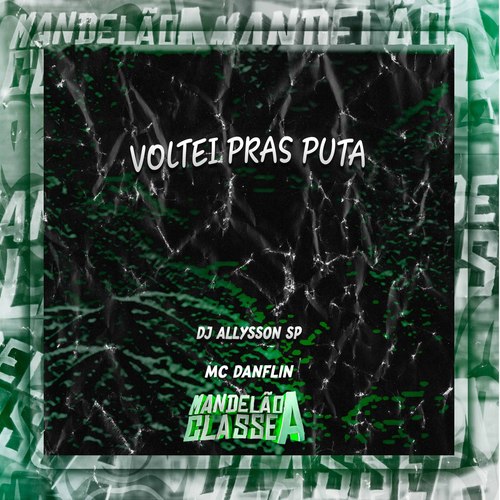 Voltei Pras Puta (Explicit)