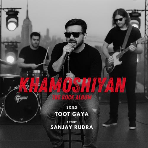 Toot Gaya | Khamoshiyan