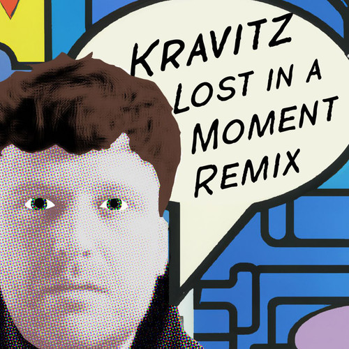 Lost In a Moment (Kravitz Remix)