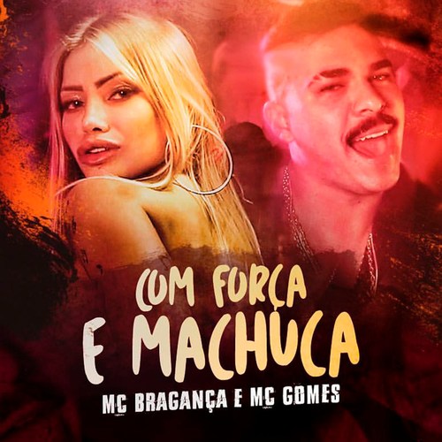 Com Força e Machuca (Explicit)