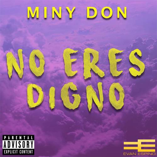 No Eres Digno (Explicit)